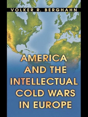 cover image of America and the Intellectual Cold Wars in Europe